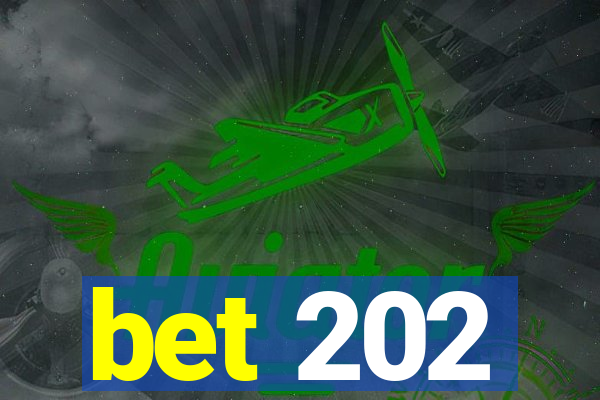 bet 202